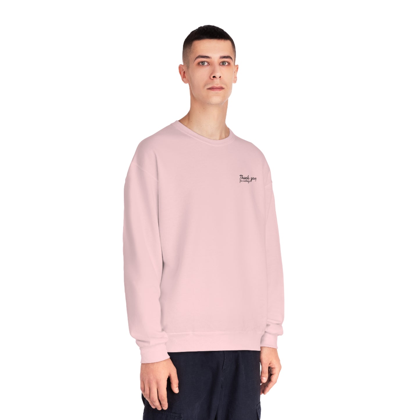 ‘THANK YOU FOR NOTHING’ CREWNECK