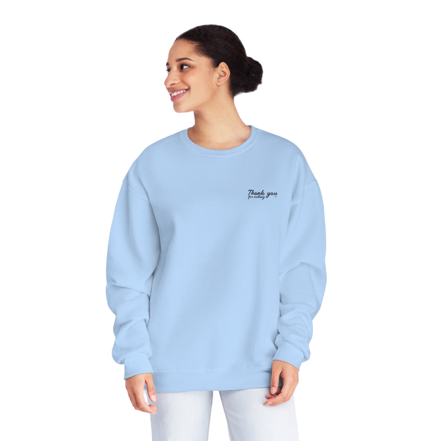 ‘THANK YOU FOR NOTHING’ CREWNECK