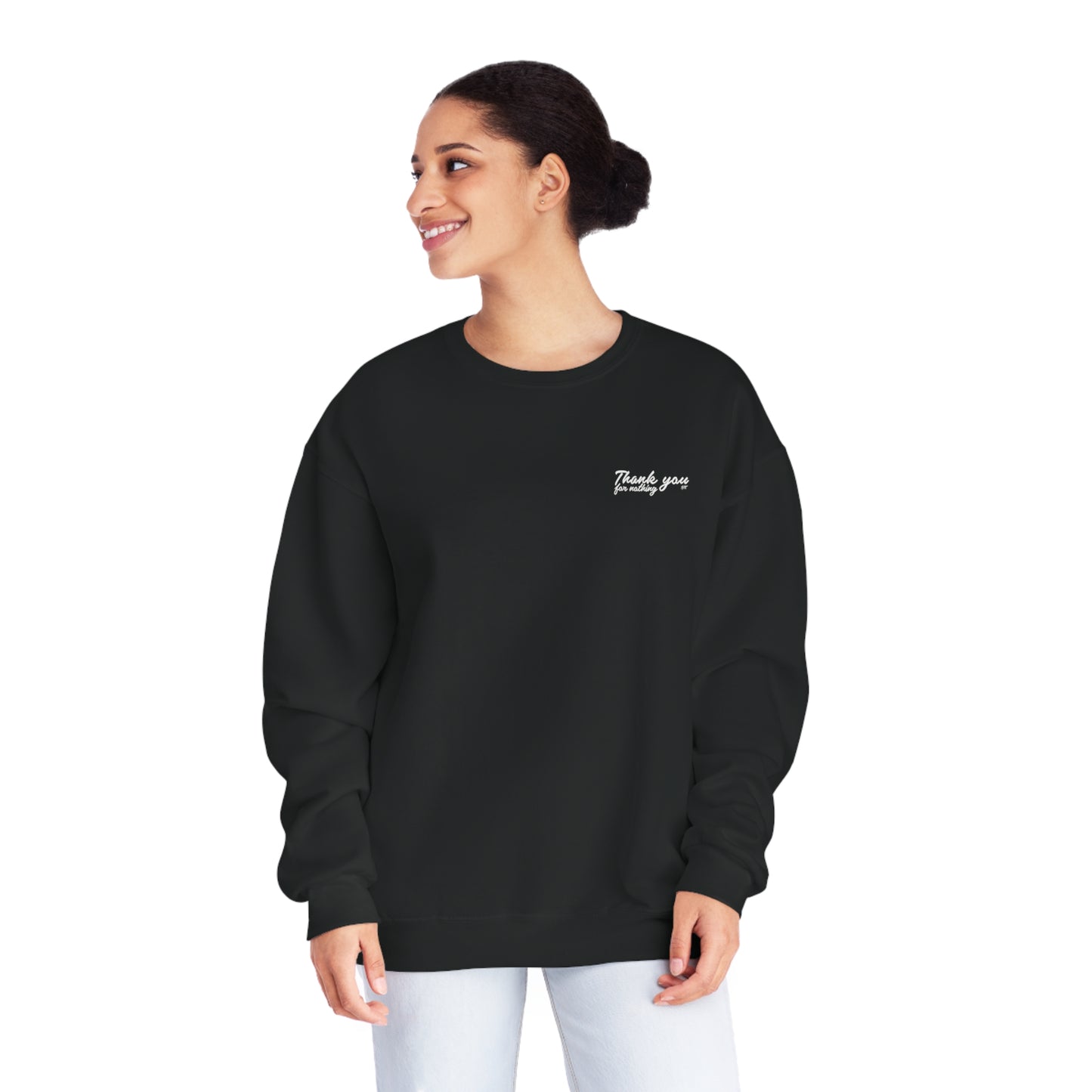 ‘THANK YOU FOR NOTHING’ CREWNECK