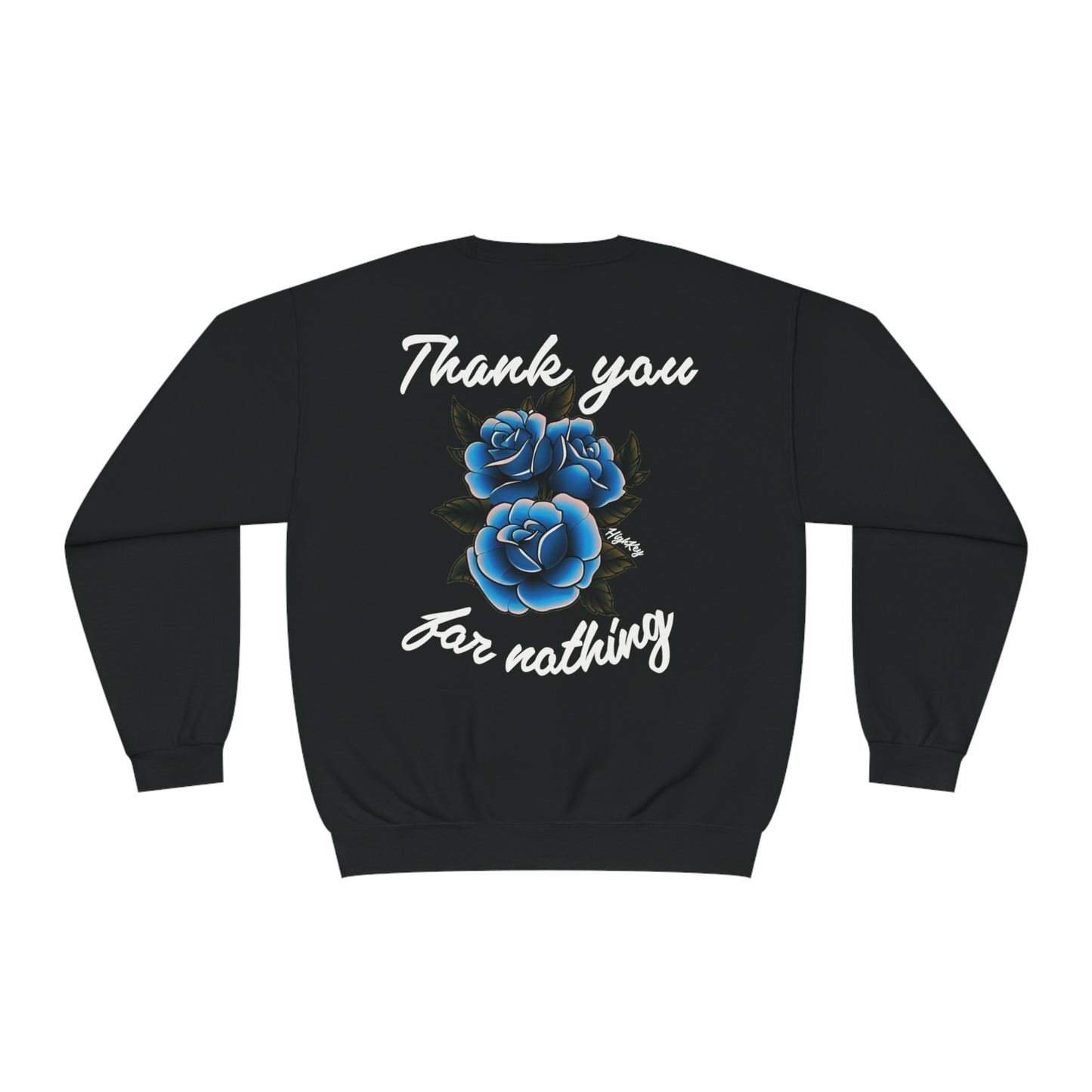 ‘THANK YOU FOR NOTHING’ CREWNECK