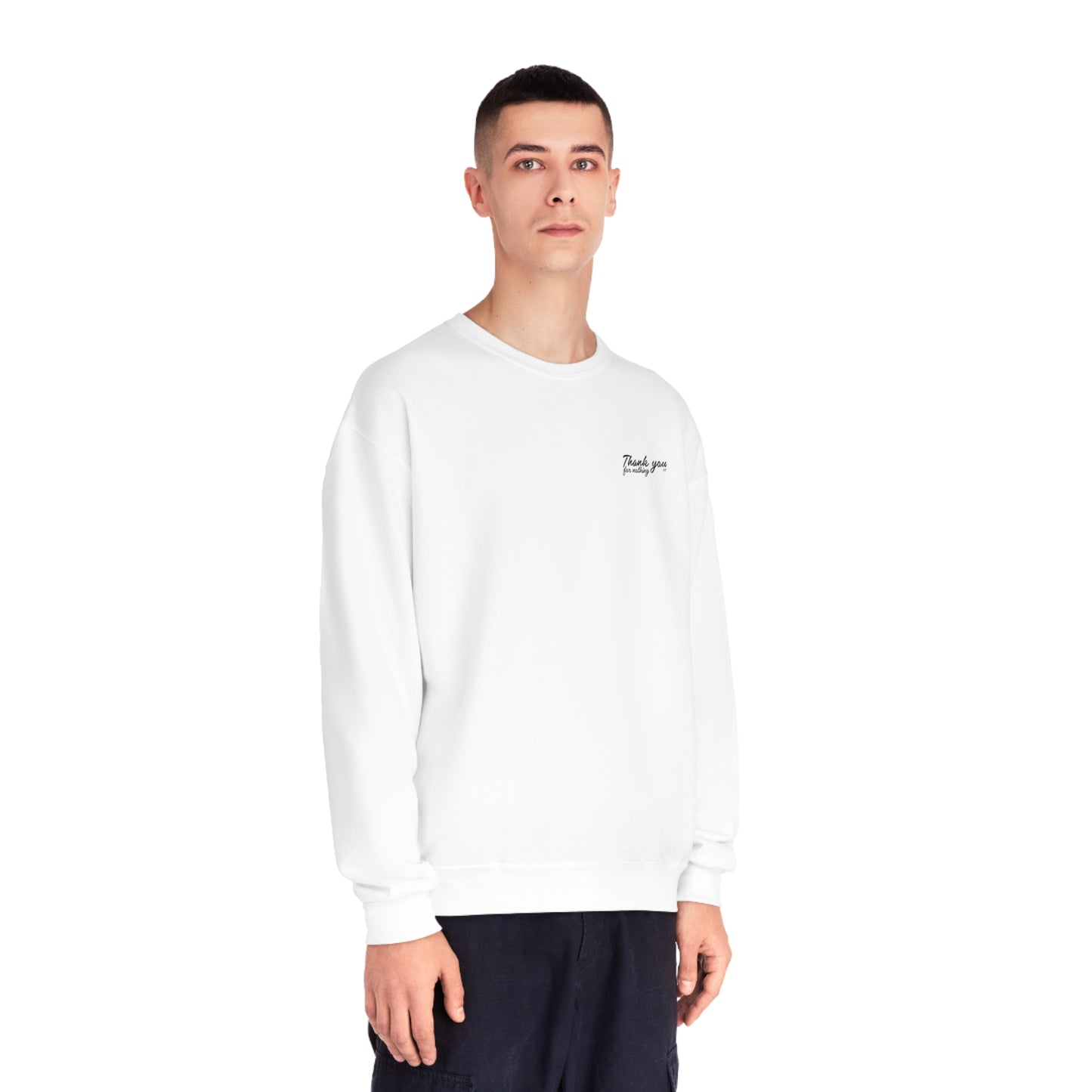 ‘THANK YOU FOR NOTHING’ CREWNECK