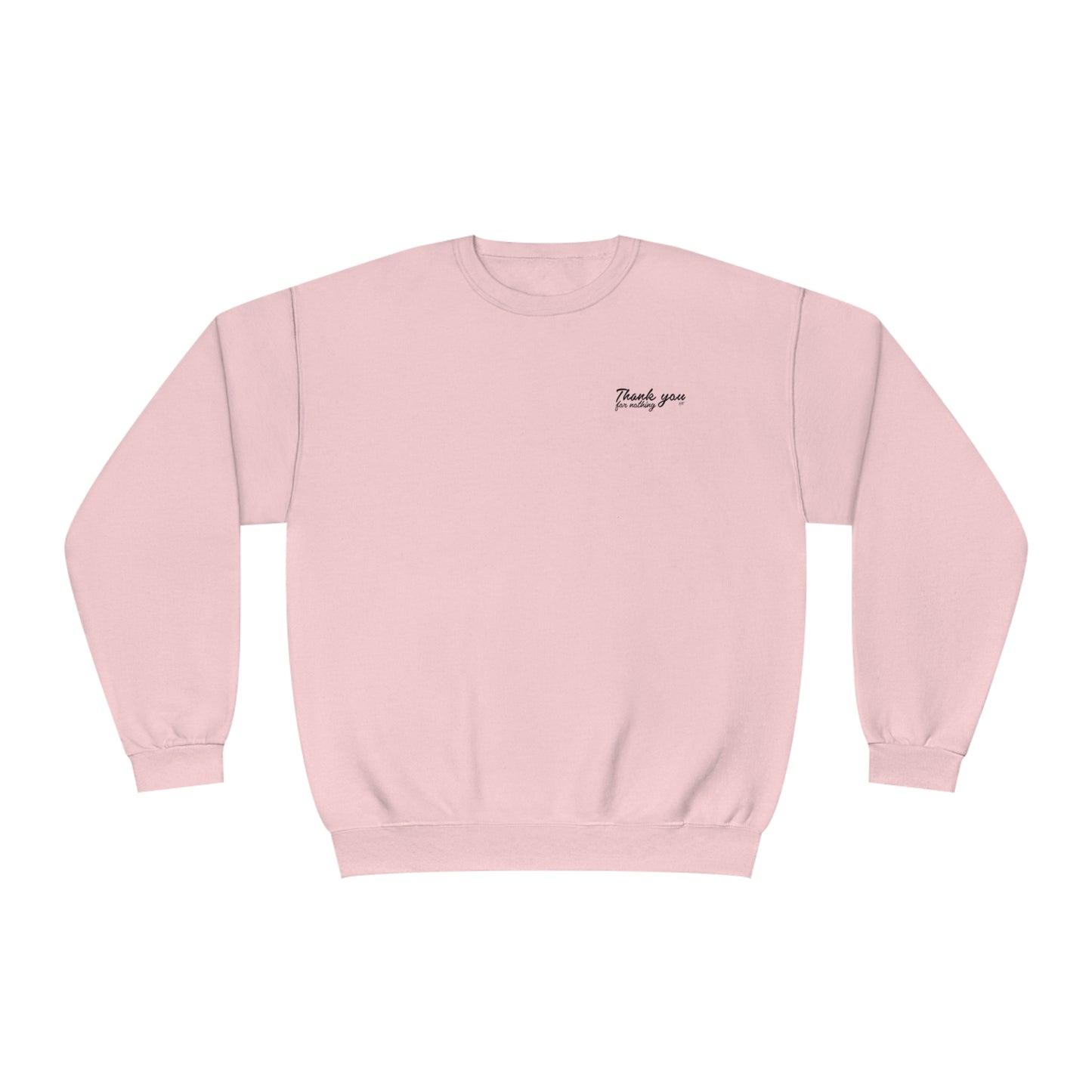 ‘THANK YOU FOR NOTHING’ CREWNECK