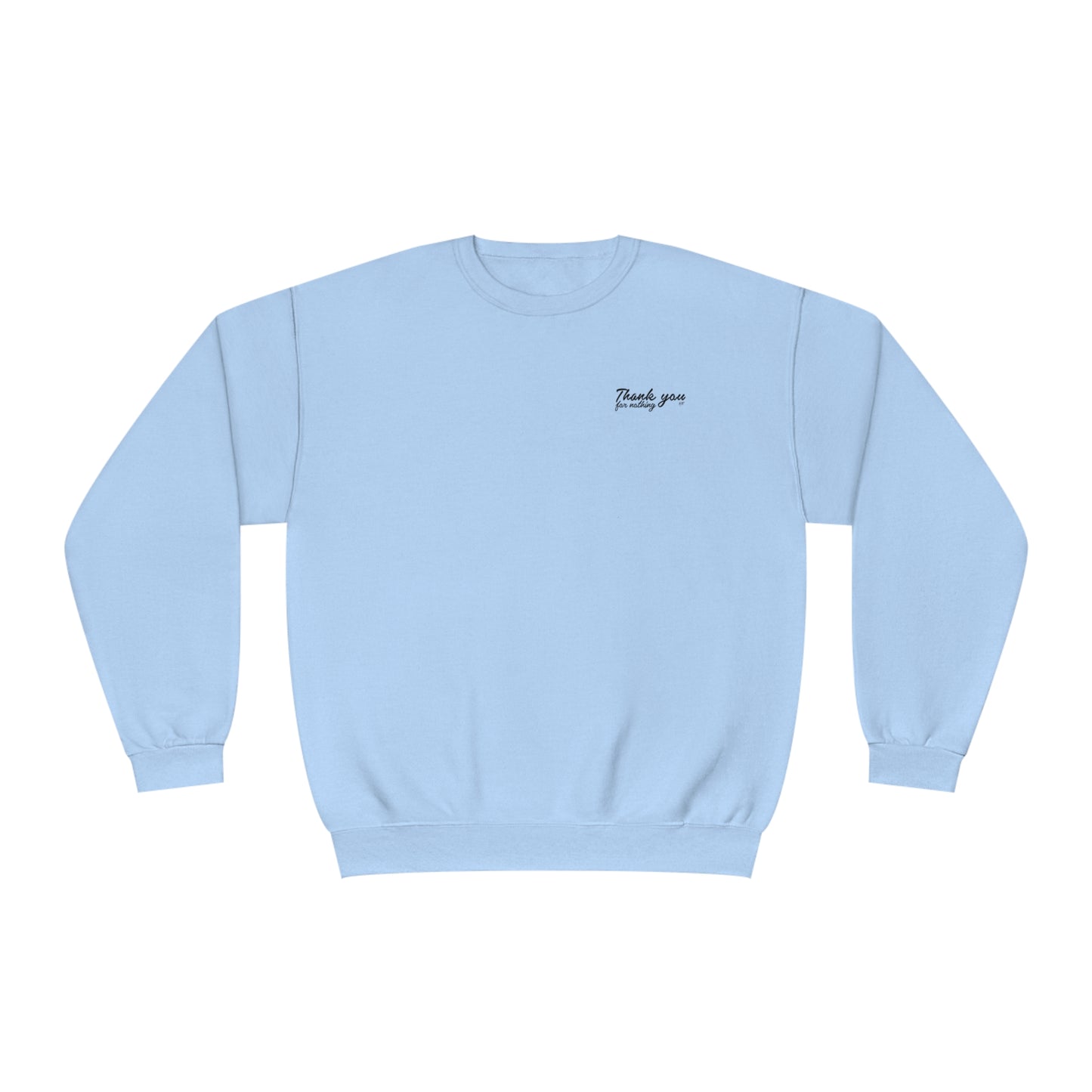 ‘THANK YOU FOR NOTHING’ CREWNECK