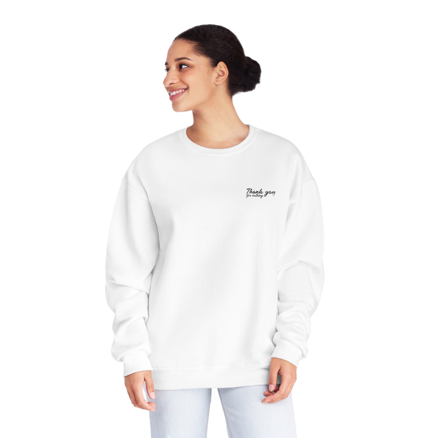 ‘THANK YOU FOR NOTHING’ CREWNECK
