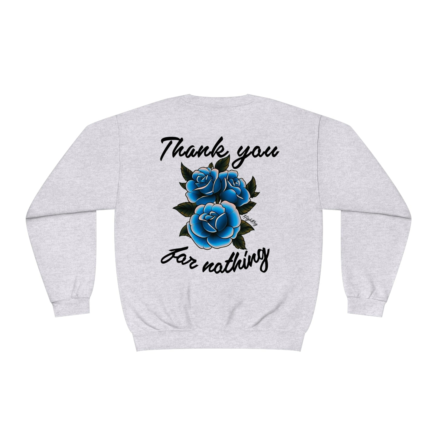 ‘THANK YOU FOR NOTHING’ CREWNECK