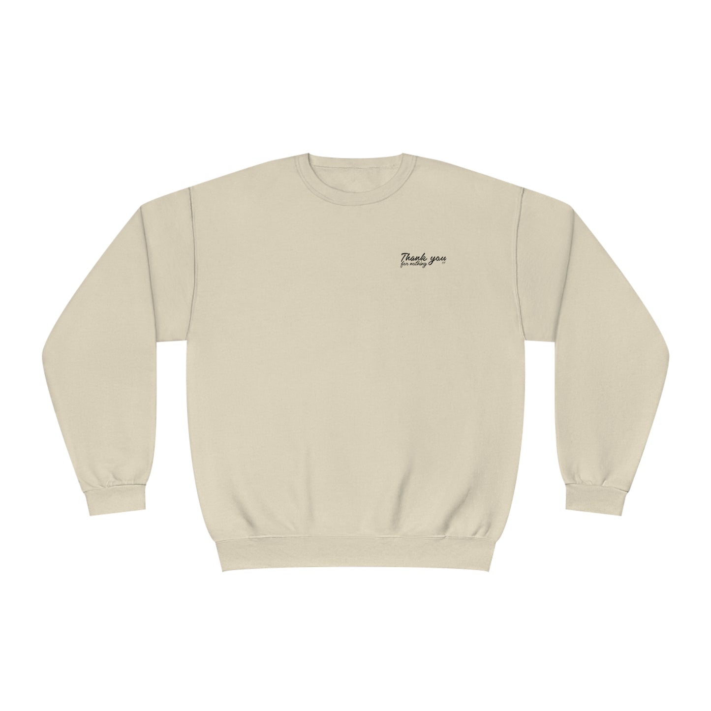 ‘THANK YOU FOR NOTHING’ CREWNECK