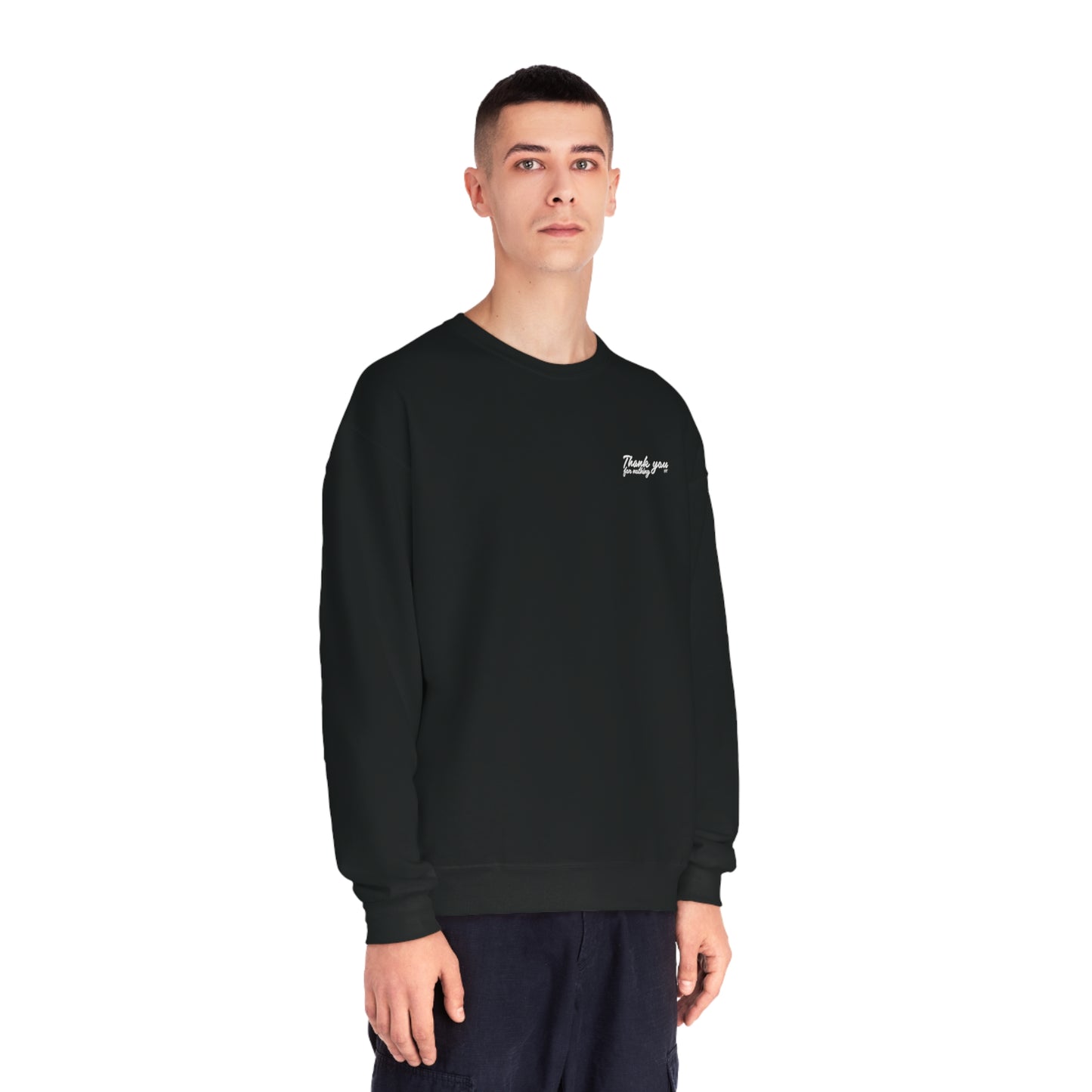 ‘THANK YOU FOR NOTHING’ CREWNECK
