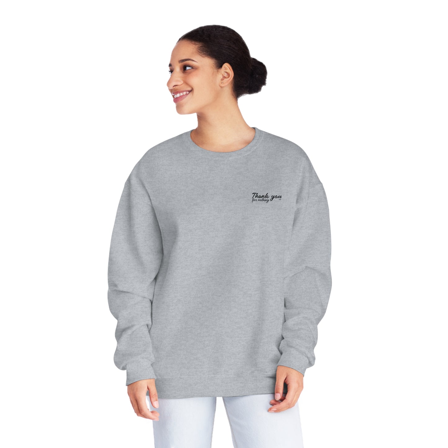 ‘THANK YOU FOR NOTHING’ CREWNECK