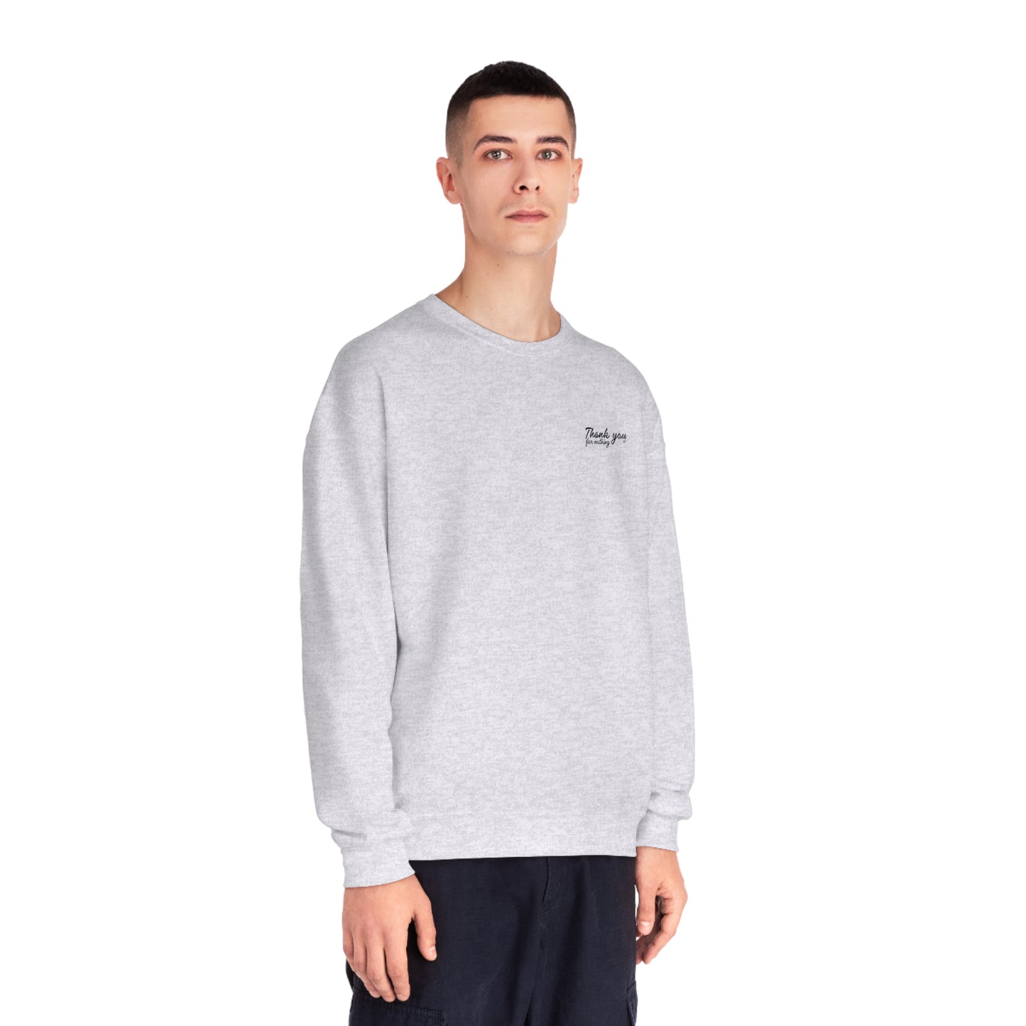 ‘THANK YOU FOR NOTHING’ CREWNECK